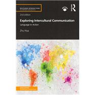 Exploring Intercultural Communication: Language in Action by Hua; Zhu, 9781138066847