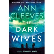 The Dark Wives by Ann Cleeves, 9781250836847