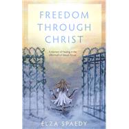 Freedom Through Christ by Spaedy, Elza, 9781505116847