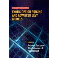 Exotic Option Pricing and Advanced Levy Models by Kyprianou, Andreas; Schoutens, Wim; Wilmott, Paul, 9780470016848