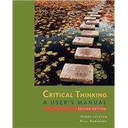 Critical Thinking A User's Manual by Jackson, Debra; Newberry, Paul, 9781285196848