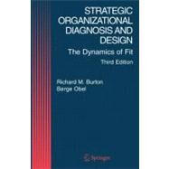 Strategic Organizational Diagnosis and Design by Burton, Richard M.; Obel, Borge, 9781402076848