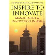 Inspire to Innovate by De Meyer, Arnoud; Garg, Sam, 9781403996848