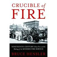 Crucible of Fire by Hensler, Bruce, 9781597976848