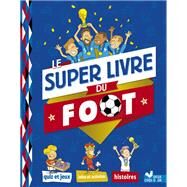 Le Super livre du foot by Willy Richert, 9782017866848