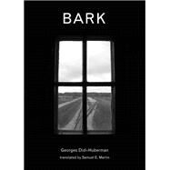 Bark by Didi-Huberman, Georges; Martin, Samuel E., 9780262036849
