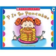 Little Leveled Readers: P Is For Pancake (Level C) Just the Right Level to Help Young Readers Soar! by Fleming, Maria, 9780439586849