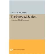 The Knotted Subject by Bronfen, Elisabeth, 9780691636849