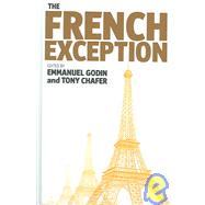 The French Exception by Godin, Emmanuel; Chafer, Tony, 9781571816849