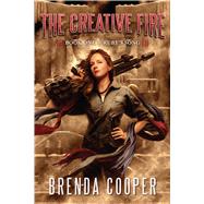 The Creative Fire by Cooper, Brenda, 9781616146849