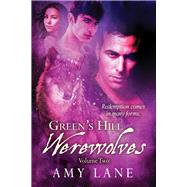 Green's Hill Werewolves, Vol. 2 by Lane, Amy, 9781635336849