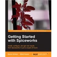 Getting Started With Spiceworks by Kumar, Nitish, 9781782166849