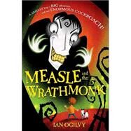 Measle and the Wrathmonk by Ogilvy, Ian, 9780060586850