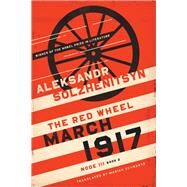 March 1917 by Solzhenitsyn, Aleksandr Isaevich; Schwartz, Marian, 9780268106850