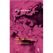 Play and Power by Grunbaum, Liselotte; Mortensen, Karen Vibeke, 9780367106850