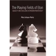 The Playing Fields of Eton by LaVaque-Manty, Mika, 9780472116850