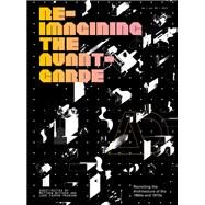 Re-Imagining the Avant-Garde Revisiting the Architecture of the 1960s and 1970s by Butcher, Matthew; Pearson, Luke C., 9781119506850