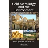 Gold Metallurgy and the Environment by Ilyas; Sadia, 9781138556850