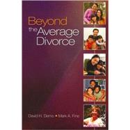 Beyond the Average Divorce by David H. Demo, 9781412926850