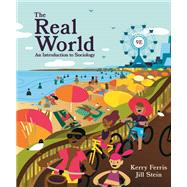 The Real World: An Introduction to Sociology, Instructor's Edition by Kerry Ferris; Jill Stein, 9781324046851