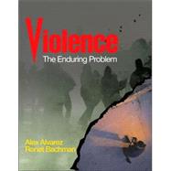 Violence : The Enduring Problem by Alex Alvarez, 9781412916851
