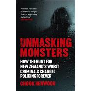 Unmasking Monsters by Henwood, David, 9781991006851