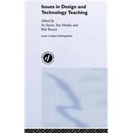 Issues in Design and Technology Teaching by Barnes,Bob;Barnes,Bob, 9780415216852