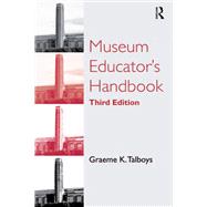 Museum Educator's Handbook by Talboys,Graeme K., 9780815346852