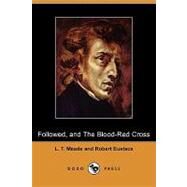 Followed, and the Blood-Red Cross by Meade, L. T.; Eustace, Robert, 9781409966852
