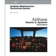 Aviation Maintenance Technician: Airframe, Volume 2 Systems by Crane, Dale, 9781560276852