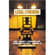 Legal Lynching by Jackson, Jesse; Shapiro, Bruce, 9781565846852