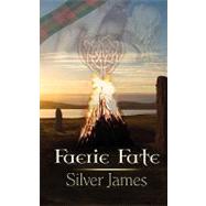 Faerie Fate by James, Silver, 9781601546852