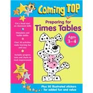 Coming Top: Preparing for Times Tables Ages 3-4: Get A Head Start On Classroom Skills - With Stickers! by Somerville, Louisa, 9781861476852