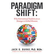 Paradigm Shift by Burke, M. Jack D., Ph.d., 9781973656852