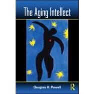 The Aging Intellect by Powell, H.; Douglas, 9780415996853