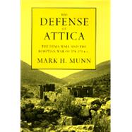 The Defense of Attica by Munn, Mark Henderson, 9780520076853