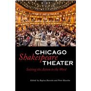 Chicago Shakespeare Theater by Buccola, Regina; Kanelos, Peter, 9780875806853