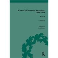 Women's University Narratives, 18901945, Part II Vol 3 by Bogen; Anna, 9781138766853