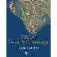 Global Coastal Change by Valiela, Ivan, 9781405136853