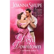 The Devil of Downtown by Shupe, Joanna, 9780062906854