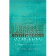 Addictions Counseling A Competency-Based Approach by Faulkner, Cynthia A.; Faulkner, Samuel, 9780190926854