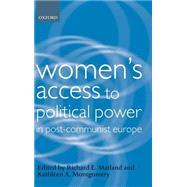 Women's Access to Political Power in Post-Communist Europe by Matland, Richard; Montgomery, Kathleen, 9780199246854