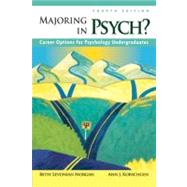 Majoring in Psych? : Career Options for Psychology Undergraduates by Morgan, Betsy L.; Korschgen, Ann J., 9780205626854