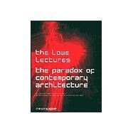 The Paradox of Contemporary Architecture by Cook, Peter; Spiller, Neil; Allen, Laura; Rawes, Peg, 9780471496854