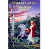 An Exchange of Gifts by McCaffrey, Anne, 9780809556854