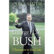 George H. W. Bush by Smith, Curt, 9781612346854