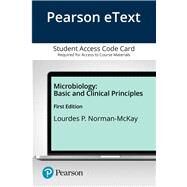 Pearson eText Microbiology Basic and Clinical Principles -- Access Card by Norman-mckay, Lourdes P., 9780135876855