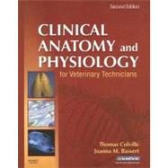 Clinical Anatomy and Physiology for Veterinary Technicians by Colville, Thomas P.; Bassert, Joanna M., 9780323046855