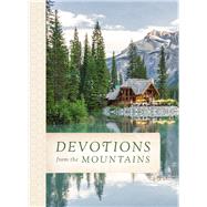 Devotions from the Mountains by Thomas Nelson Publishers, 9780718086855