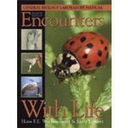 Encounters with Life : General Biology Laboratory Manual by Wachtmeister, Hans F. E.; Scott, Larry J., 9780895826855
